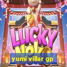 yumi villar gp